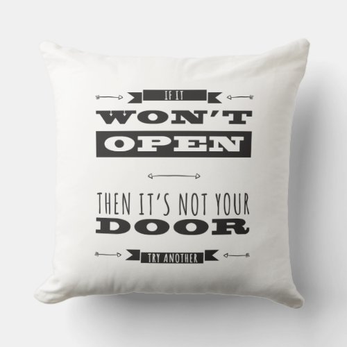 Black  White Wont Open Not Your Door Typography Throw Pillow