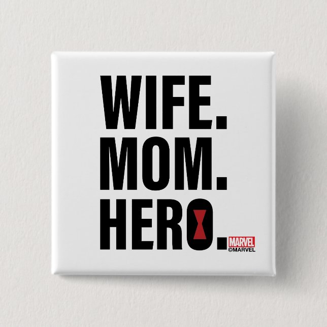 Black Widow | Wife. Mom. Hero. Button (Front)