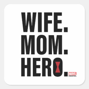 Black Widow   Wife. Mom. Hero. Square Sticker