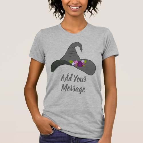 Black Witchs Hat with Flowers Custom Message T_Shirt