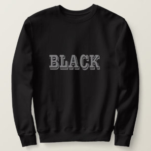 Black With Gray Text On Black Solid Color Sweatshirt