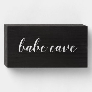 Black with White Babe Cave Text Wooden Box Sign
