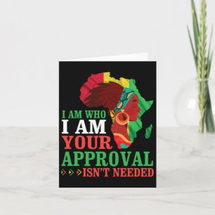 Black Woman African I Am Who I Am Your Approval Is Card