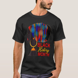 Black Woman Afro Natural Hair Melanin Black Histor T-Shirt