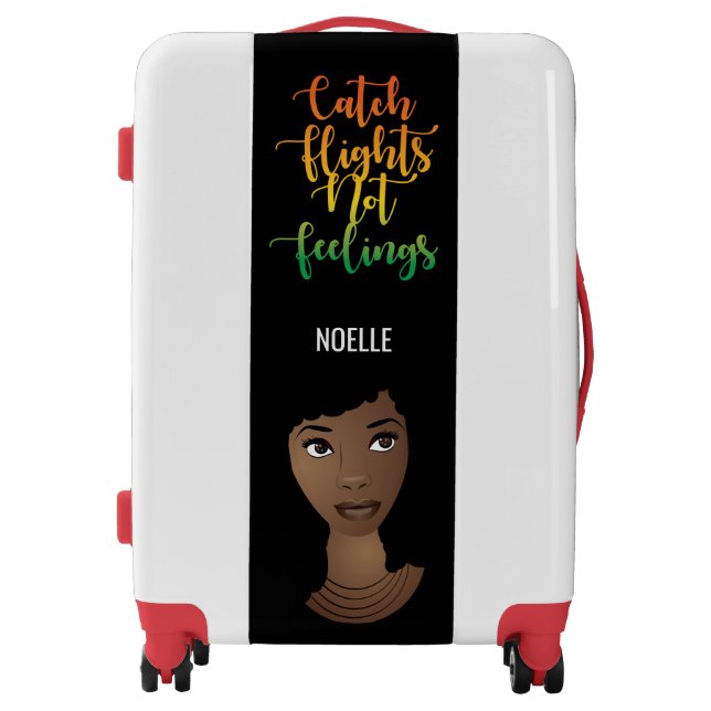 Black Woman, Catch Flights Not Feelings, Black Luggage (Front)