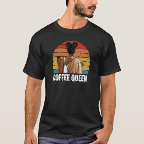 Black Woman Coffee Drinker Melanin Queen Afro T_Shirt