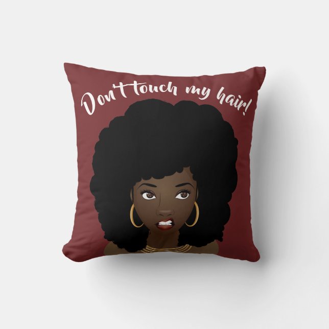 Black Woman, Don't Touch My Hair, Burgundy Throw Pillow (Front)