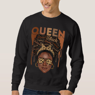 Black Woman Educated Strong Melanin Queen African Sweatshirt