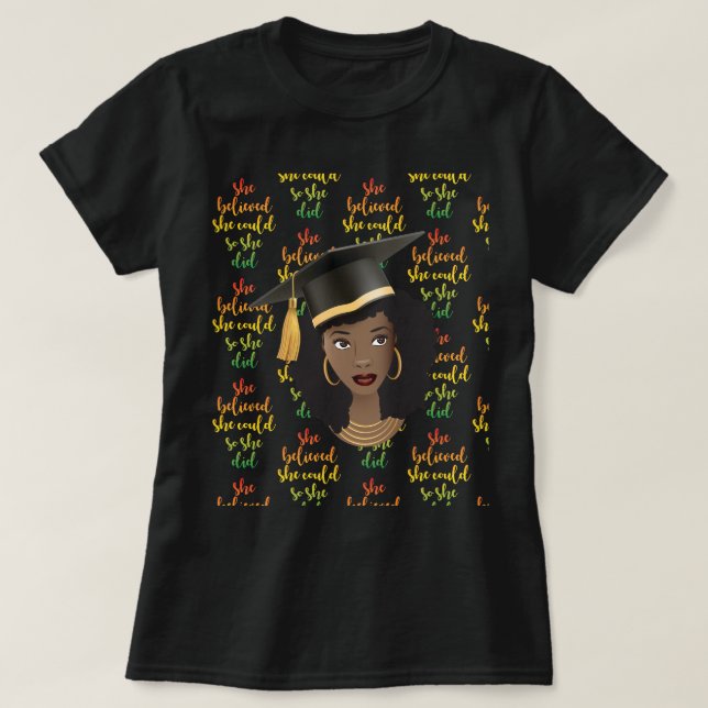 Black Woman Graduation Cap, She Believed She Could T-Shirt (Design Front)