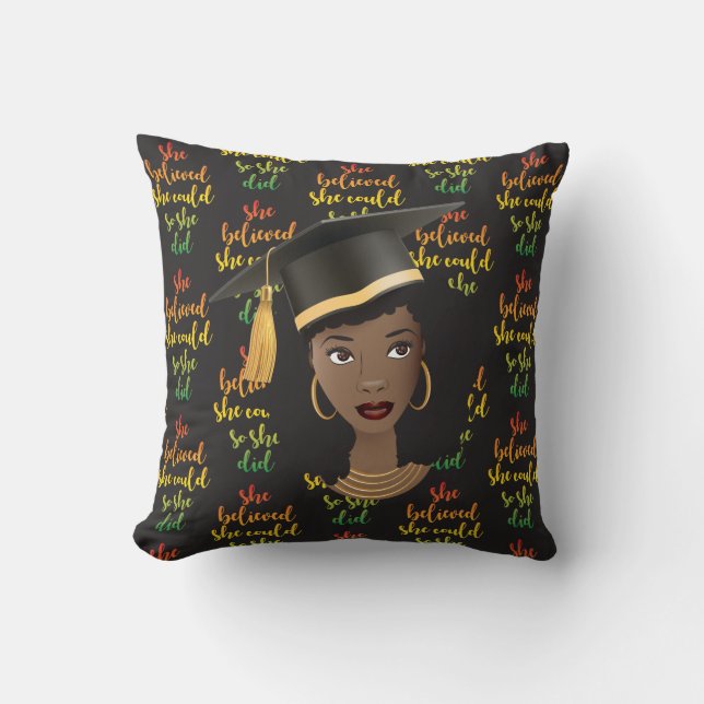 Black Woman Graduation Cap, She Believed She Could Throw Pillow (Front)