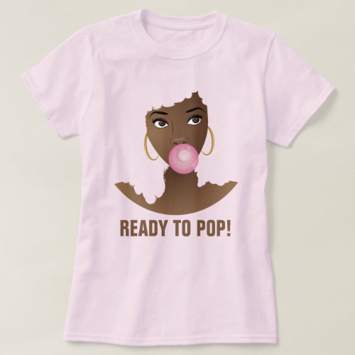Black Woman Ready to Pop Pink Bubblegum T_Shirt