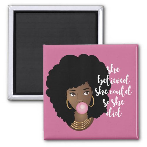 Black Woman She Believed She Could Gum Pink Magnet