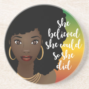 Black Woman, She Believed She Could, So She Did  Coaster