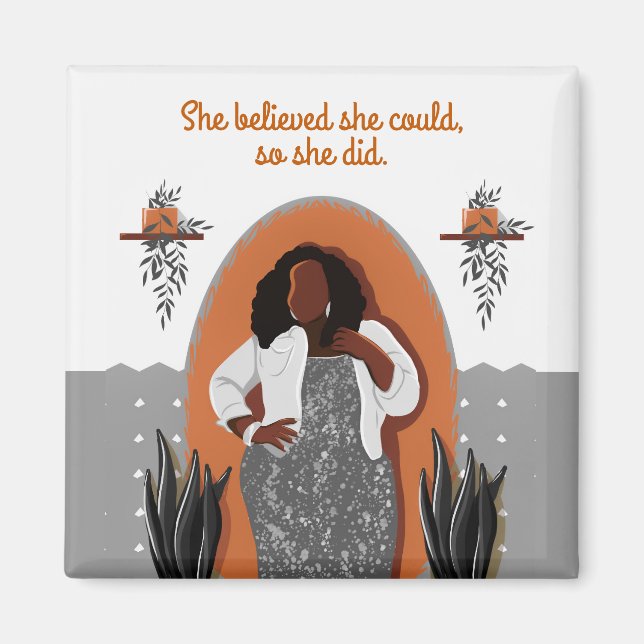 Black Woman, She Believed She Could, So She Did Ma Magnet (Front)