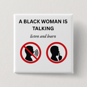 Black Woman Talking Listen And Learn Button