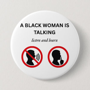 Black Woman Talking Listen And Learn Button