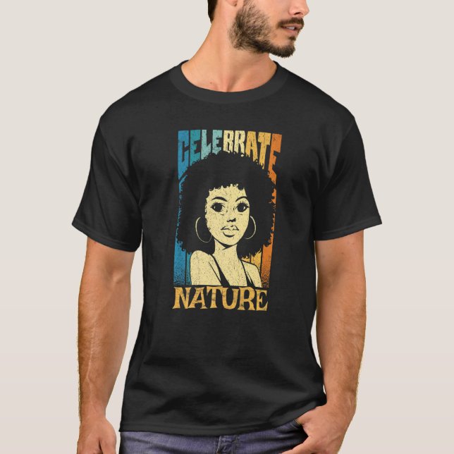 Black Woman With Power And Inspiration Celebrate N T-Shirt (Front)