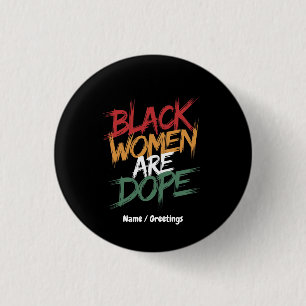Black Women Are Dope Black History Month Button