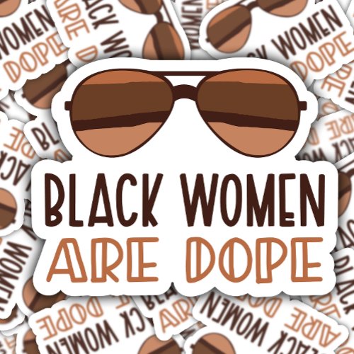 Black Women Are Dope Laptop  Die_Cut Sticker