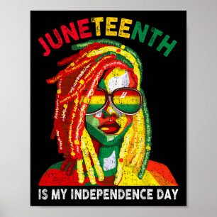 Black Women Art Juneteenth Is My Independence Day Poster