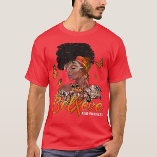 Black Women Believe Orange Ribbon ADHD Awareness  T-Shirt