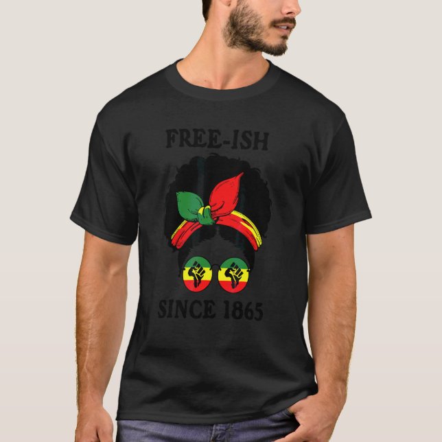 Black Women Freedom Day Free Ish Since 1865 Afro H T-Shirt (Front)
