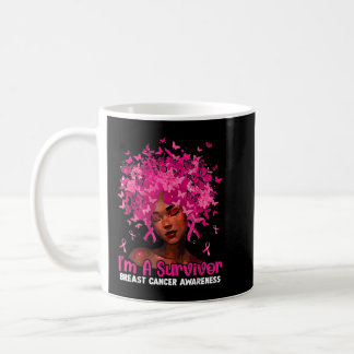 Black Women Girl I'm A Survivor Breast Cancer Awar Coffee Mug