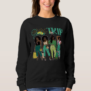 Black Women Girls Trip Afro Queen Melanin African Sweatshirt