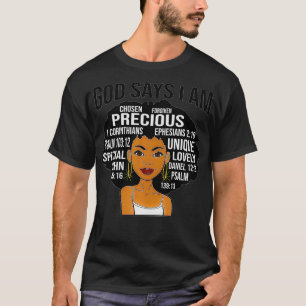 Black Women God Says I Am Chosen Forgiven Precious T-Shirt