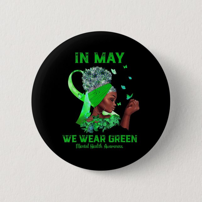 Black Women In May We Wear Green Mental Health Awa Button (Front)