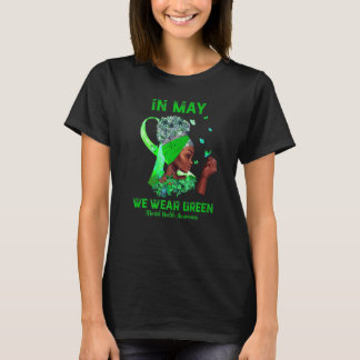 Black Women In May We Wear Green Mental Health Awa T-Shirt