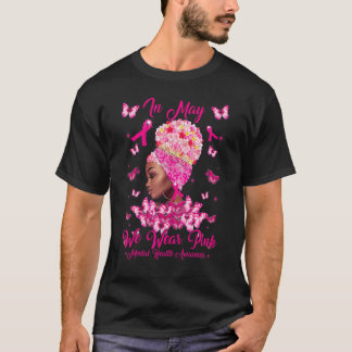 Black Women In May We Wear Pink Mental Health Awar T-Shirt