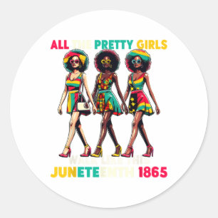 Black Women Juneteenth 1865 Celebrate Freedom Cele Classic Round Sticker