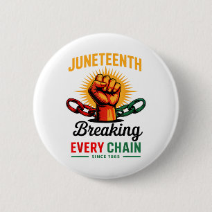Black Women Juneteenth Shirt Breaking Every Chain Button