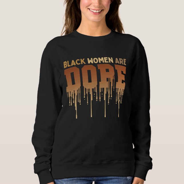 Black Women Melanin Black History Month Pride Sweatshirt (Front)