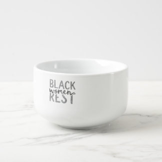 Black Women Rest Soup Mug
