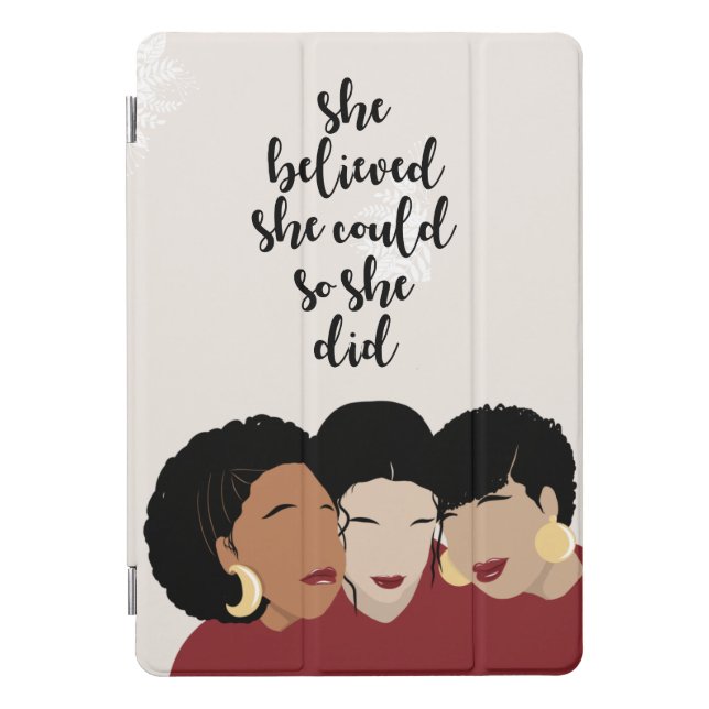Black Women, Sister Friends She Believed She Could iPad Pro Cover (Front)