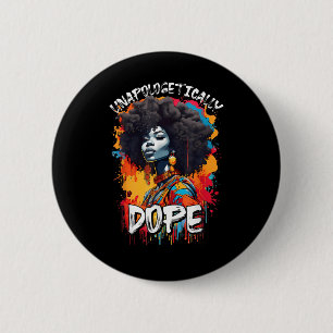 Black Women Unapologetically Juneteenth African Wo Button