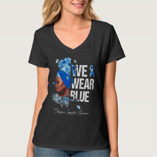 Black Women We Wear Blue Osteogenesis Imperfecta A T_Shirt