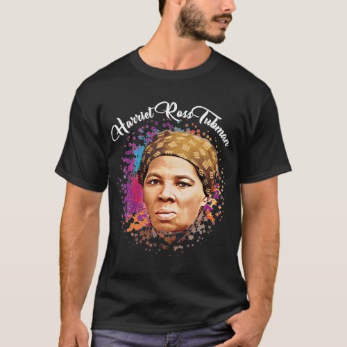 Black Womens History Month Harriet Ross Tubman Pr T_Shirt