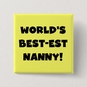 Black World's Best-est Nanny T-shirts and Gifts Button