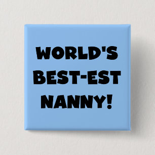 Black World's Best-est Nanny T-shirts and Gifts Button