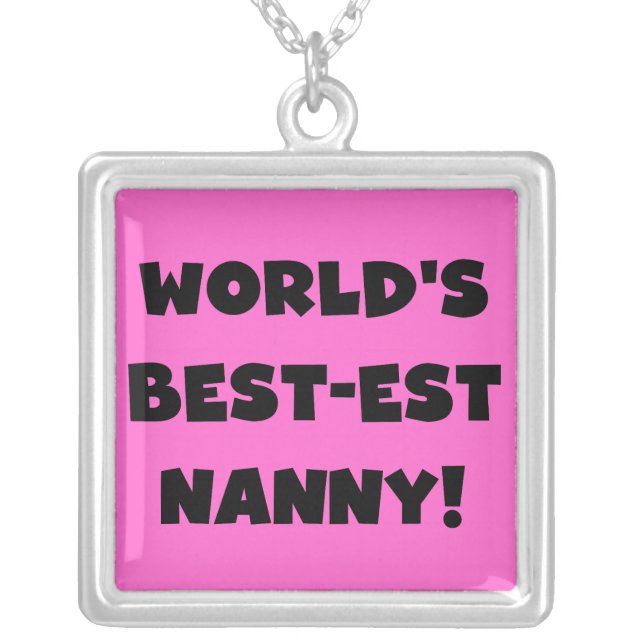 Black World's Best-est Nanny T-shirts and Gifts Silver Plated Necklace (Front)