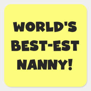 Black World's Best-est Nanny T-shirts and Gifts Square Sticker
