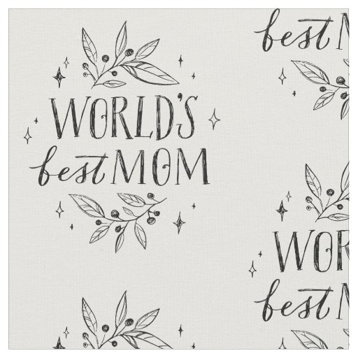 black worlds best mom mothers day fabric