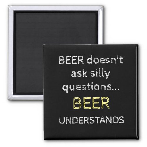 Black yellow and white with beer quote magnet