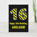 [ Thumbnail: Black & Yellow Striped "16"; 16th Birthday + Name Card ]