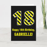 [ Thumbnail: Black & Yellow Striped "18"; 18th Birthday + Name Card ]