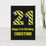 [ Thumbnail: Black & Yellow Striped "21"; 21st Birthday + Name Card ]