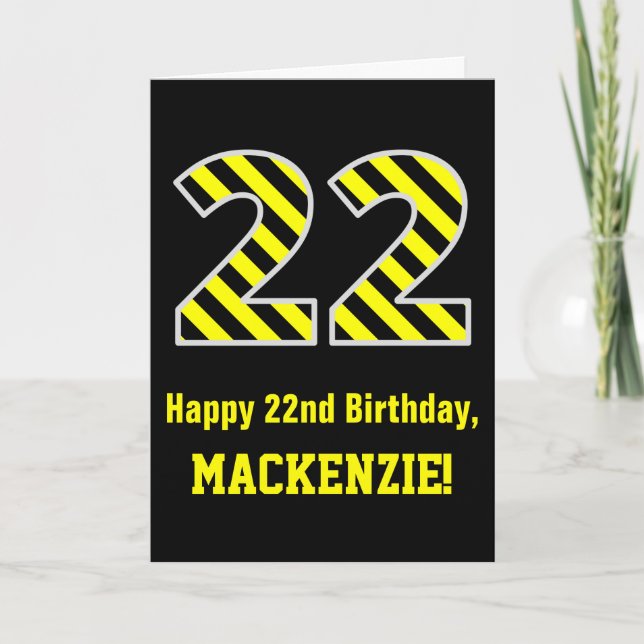 Black & Yellow Striped "22"; 22nd Birthday + Name Card (Front)